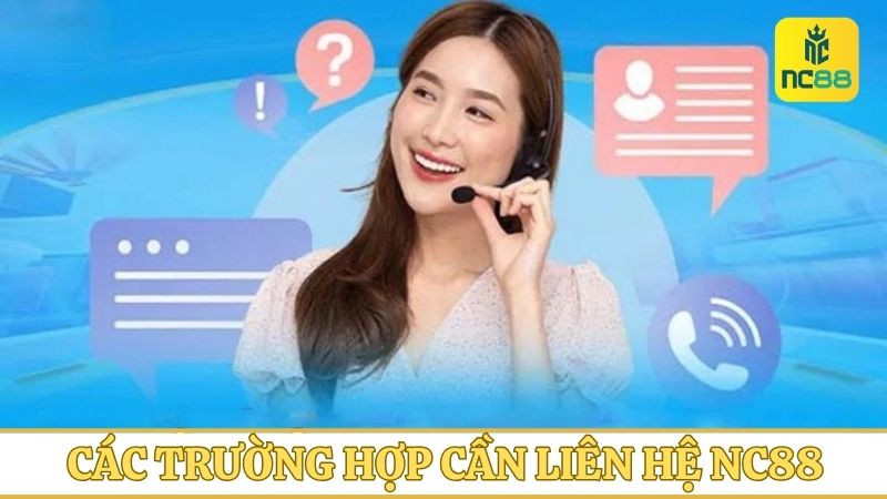Tổng hợp các trường hợp người chơi thường liên hệ đến NC88