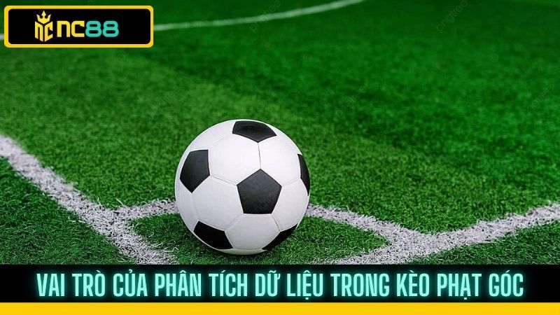 Kèo phạt góc trong cá cược bóng đá và phân tích chuyên sâu